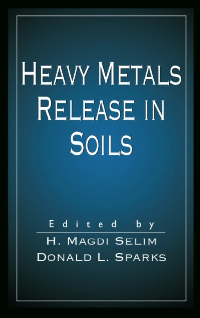 Book cover of: Heavy Metals Release in Soils