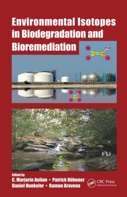 Book cover of: Environmental Isotopes in Biodegradation and Bioremediation