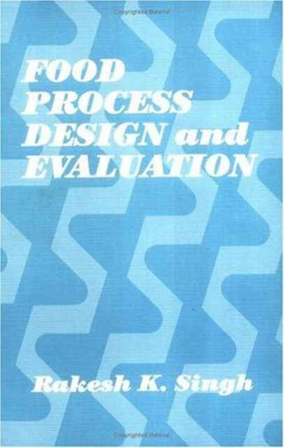 Book cover of: Food Process Design and Evaluation