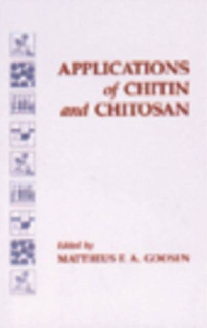 Book cover of: Applications of Chitan and Chitosan. By: Mattheus F. A. Goosen