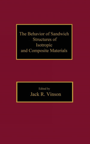 Behavior of Sandwich Structures of Isotropic and Composite Materials