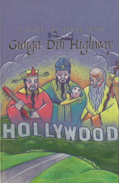 Book cover of: Gunga Din Highway. By: Frank Chin