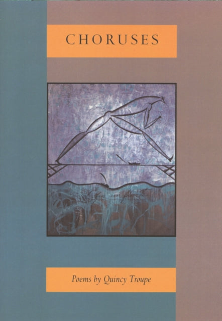Book cover of: Choruses. By: Quincy Troupe