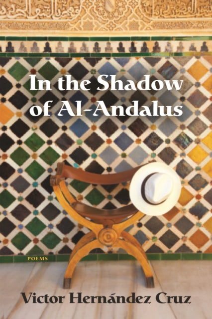 Book cover of: In the Shadow of Al-Andalus. By: Victor Hernández Cruz