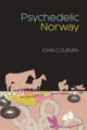 Book cover of: Psychedelic Norway. By: John Colburn