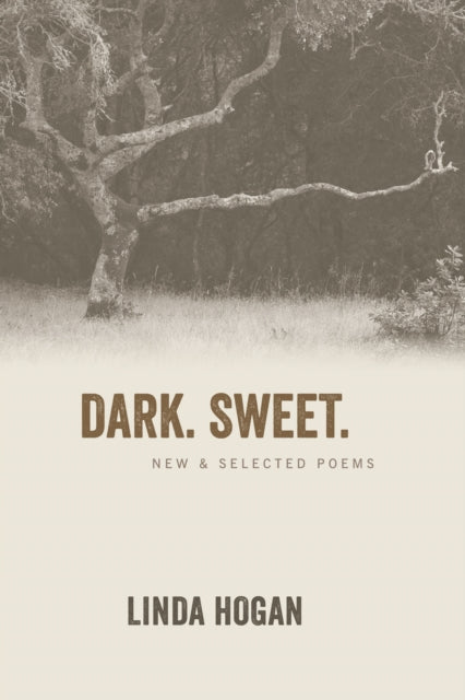 Book cover of: Dark. Sweet.. By: Linda Hogan