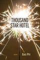 Book cover of: Thousand Star Hotel. By: Bao Phi