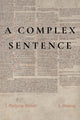 Book cover of: Complex Sentence. By: Marjorie Welish