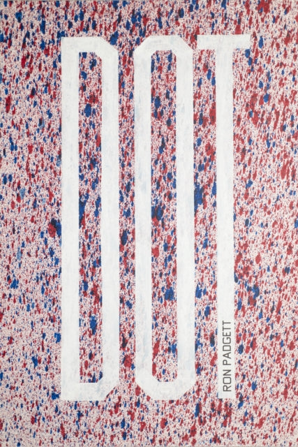 Book cover of: Dot. By: Ron Padgett