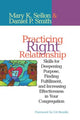 Book cover of: Practicing Right Relationship. By: Mary K. Sellon