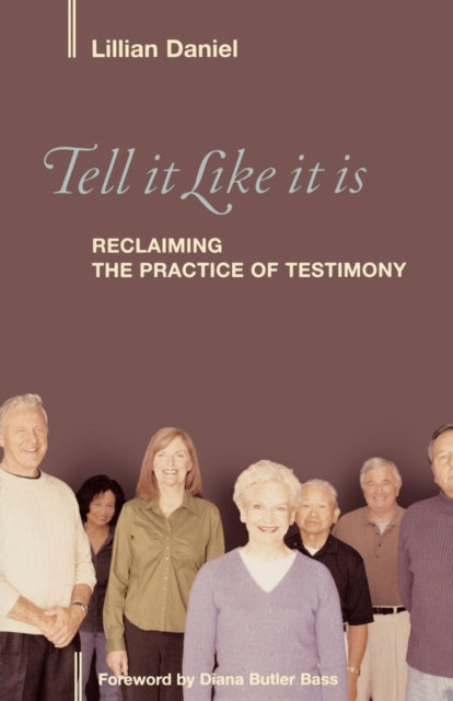 Book cover of: Tell It Like It Is. By: Lillian Daniel