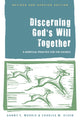 Book cover of: Discerning God's Will Together. By: Danny E. Morris