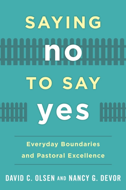 Book cover of: Saying No to Say Yes. By: Nancy G. Devor