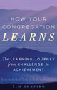 Book cover of: How Your Congregation Learns. By: Tim Shapiro President
