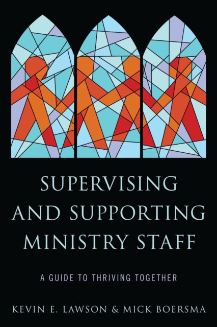 Book cover of: Supervising and Supporting Ministry Staff. By: Kevin Lawson
