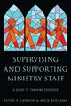 Book cover of: Supervising and Supporting Ministry Staff. By: Kevin Lawson