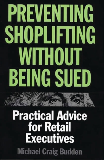 Book cover of: Preventing Shoplifting Without Being Sued