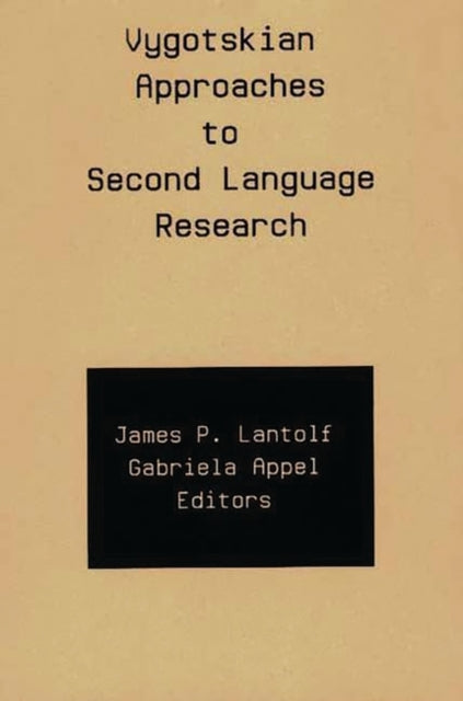 Book cover of: Vygotskian Approaches to Second Language Research
