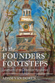 Book cover of: In the Founders' Footsteps. By: Adam Van Doren