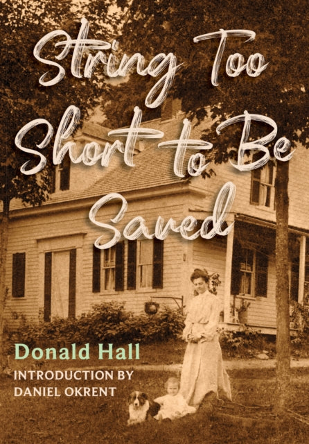 Book cover of: String Too Short to Be Saved. By: Donald Hall