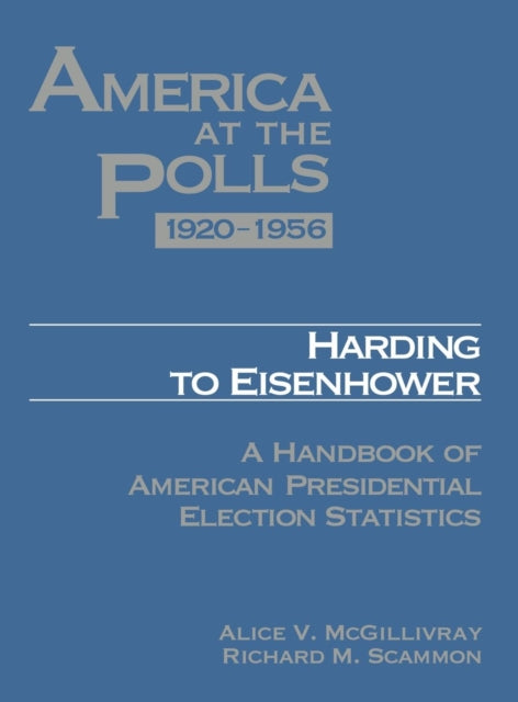 Book cover of: America at the Polls 1920-1956. By: Richard M. Scammon