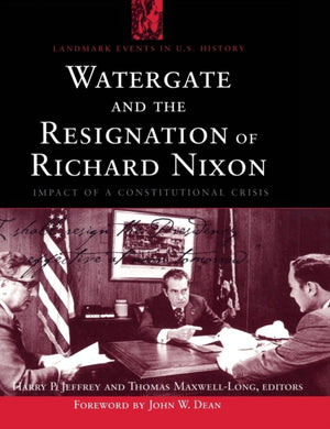 Watergate and the Resignation of Richard Nixon