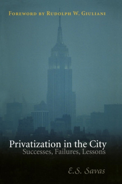 Book cover of: Privatization in the City. By: E. S. Savas