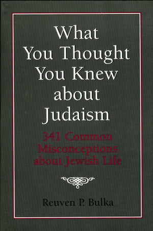 What You Thought You Knew about Judaism