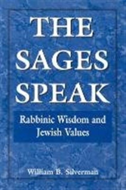 Book cover of: Sages Speak. By: William B.- Silverman