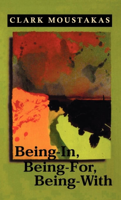 Book cover of: Being-In, Being-For, Being-With