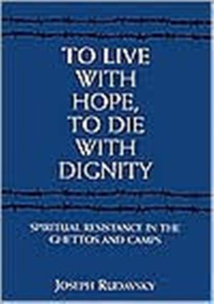 To Live with Hope, to Die with Dignity