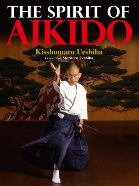 Book cover of: Spirit of Aikido. By: Kisshōmaru Ueshiba