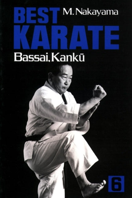 Book cover of: Best Karate, Vol.6: Bassai, Kanku. By: Masatoshi Nakayama