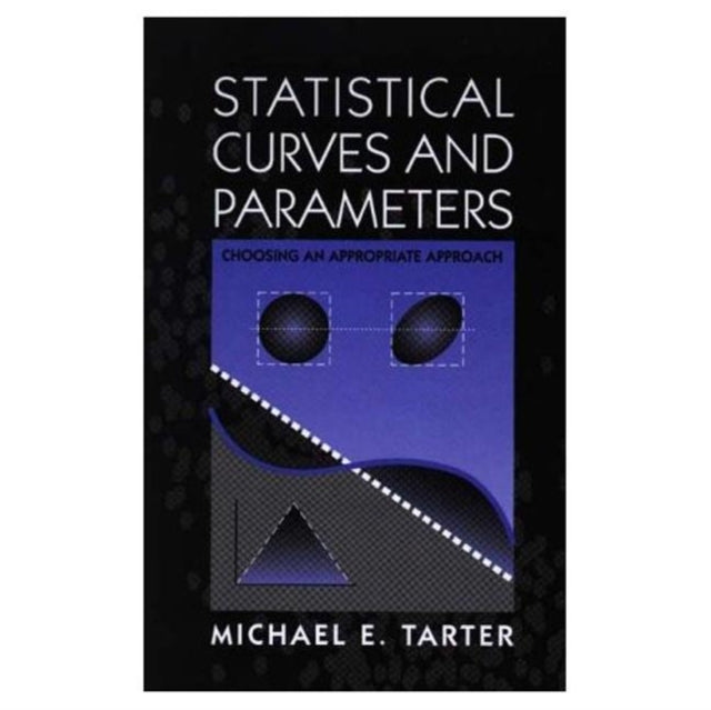 Book cover of: Statistical Curves and Parameters. By: Michael E. Tarter