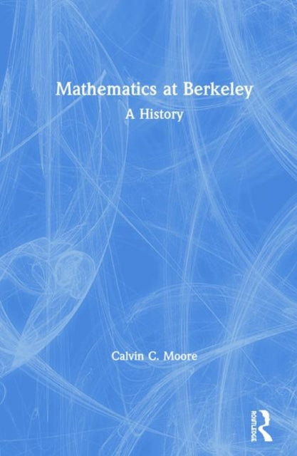 Book cover of: Mathematics at Berkeley. By: Calvin C. Moore