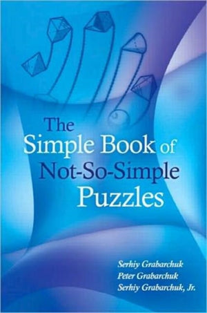Simple Book of Not-So-Simple Puzzles