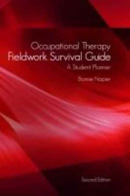Book cover of: Occupational Therapy Fieldwork Survival Guide. By: Bonnie Napier-Tibere
