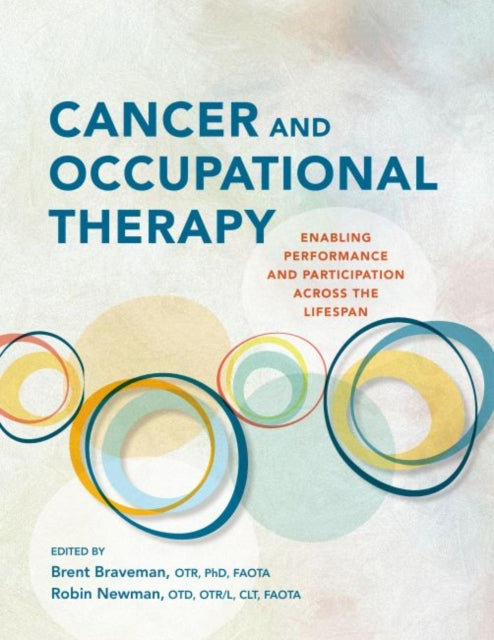 Book cover of: Cancer and Occupational Therapy. By: Brent Braveman