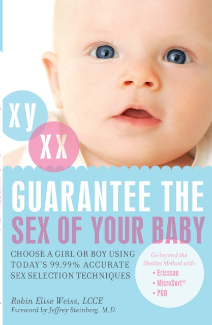 Book cover of: Guarantee the Sex of Your Baby. By: Robin Elise Weiss
