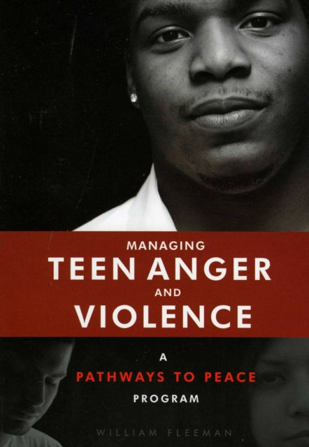 Book cover of: Managing Teen Anger & Violence. By: William Fleeman