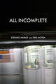 Book cover of: All Incomplete. By: Stefano Harney
