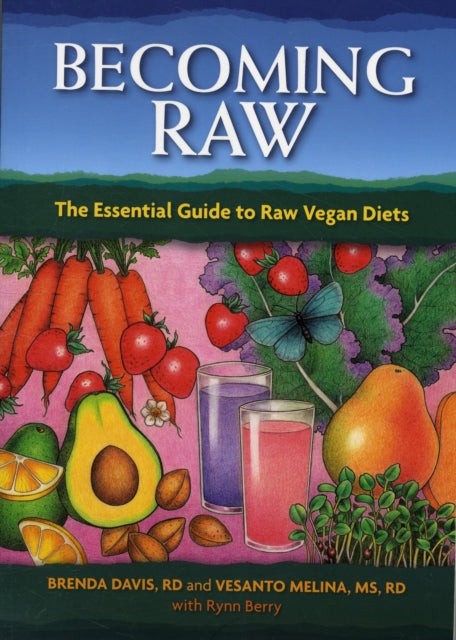 Book cover of: Becoming Raw. By: Brenda Davis