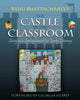 Book cover of: Castle in the Classroom. By: Ranu Bhattacharyya