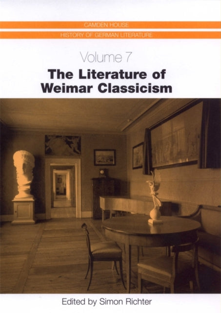 Book cover of: Literature of Weimar Classicism. By: Simon J. Richter