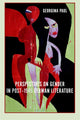 Book cover of: Perspectives on Gender in Post-1945 German Literature. By: Georgina Paul