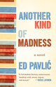 Book cover of: Another Kind of Madness. By: Ed Pavlic