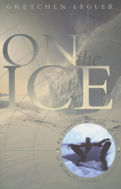 Book cover of: On the Ice. By: Gretchen Legler