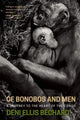 Book cover of: Of Bonobos and Men. By: Deni Ellis Béchard