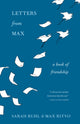 Book cover of: Letters from Max. By: Sarah Ruhl