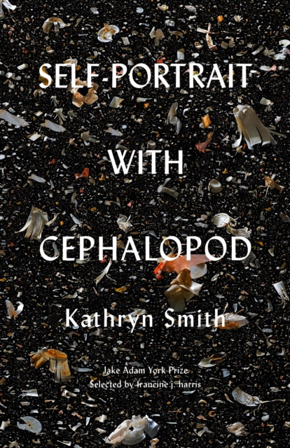 Book cover of: Self-Portrait with Cephalopod. By: Kathryn Smith